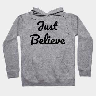 Just Believe Hoodie